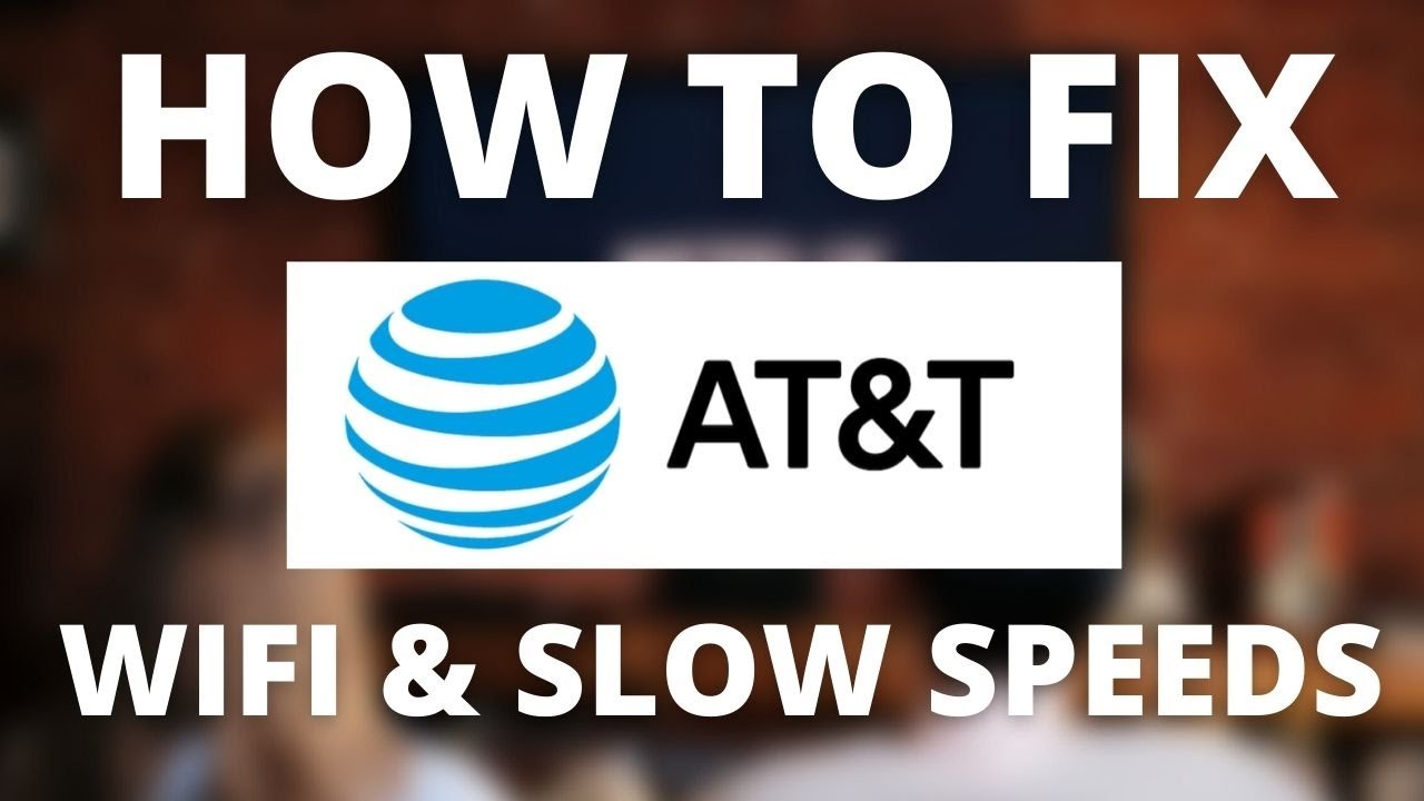 How To Fix AT&T - No Internet, No Wifi, or Slow Speeds