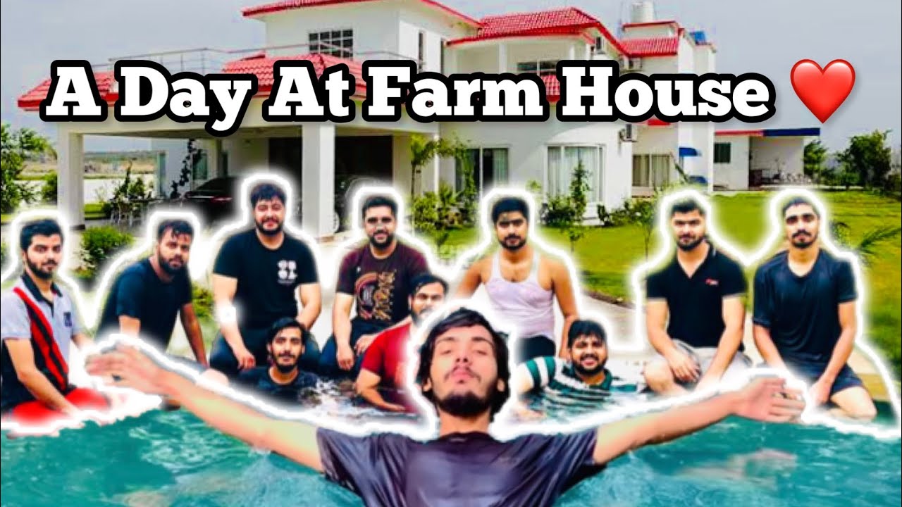 Farmhouse Day🤠Ft. Pool party🏊🏻‍♂️+ BBQ & Movie Night🥴❤️