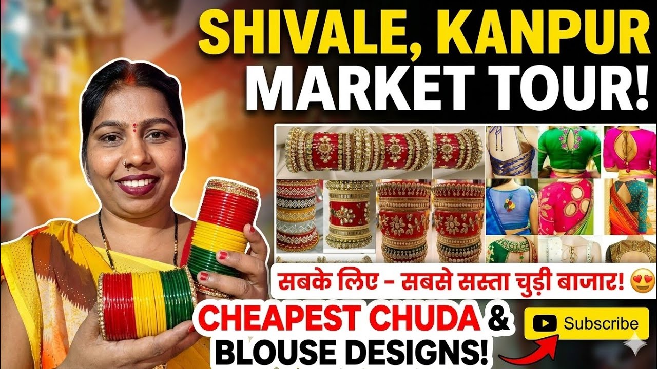 Kanpur Shivala Tour: Sabse Sasti Chudi aur Blouse Designs! 🛍️
