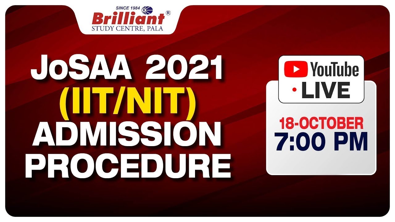 JoSAA 2021 (NIT & IIT) Admission Procedure