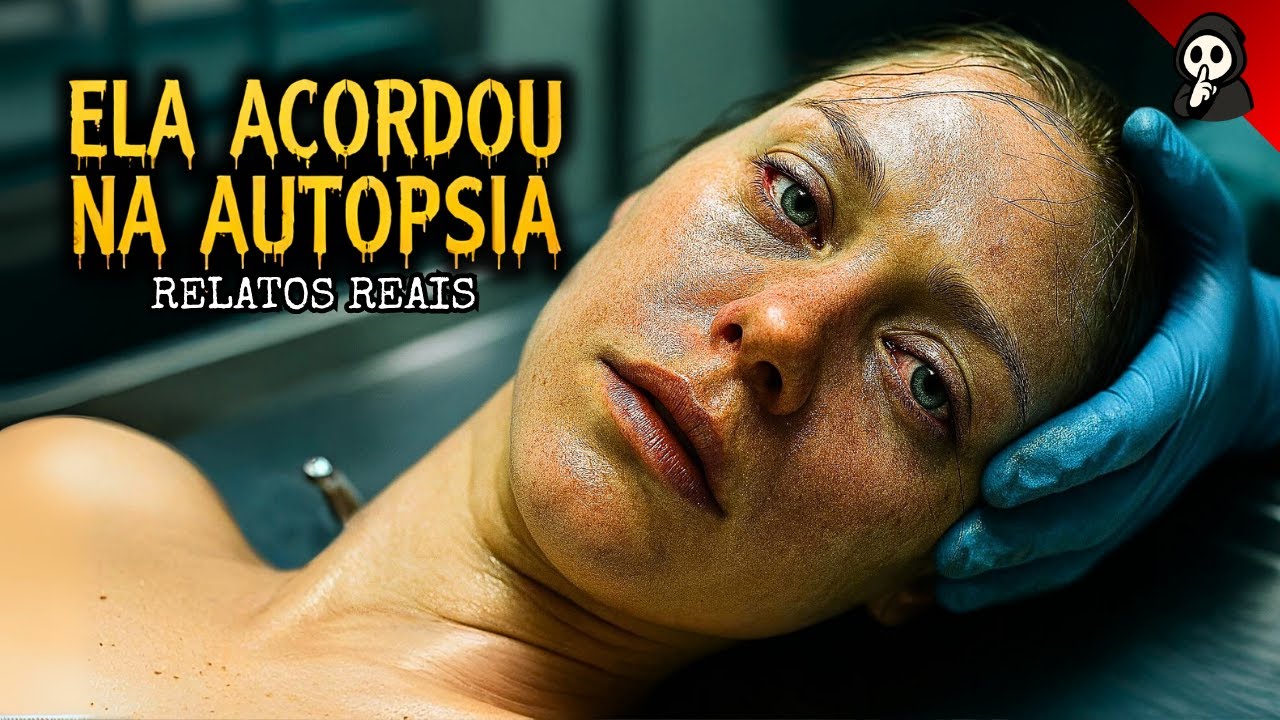 MULHER ACORDA NO MEIO DA PRÓPRIA AUTÓPSIA | MÉDICOS LEGISTAM CONTAM 5 RELATOS SINISTROS