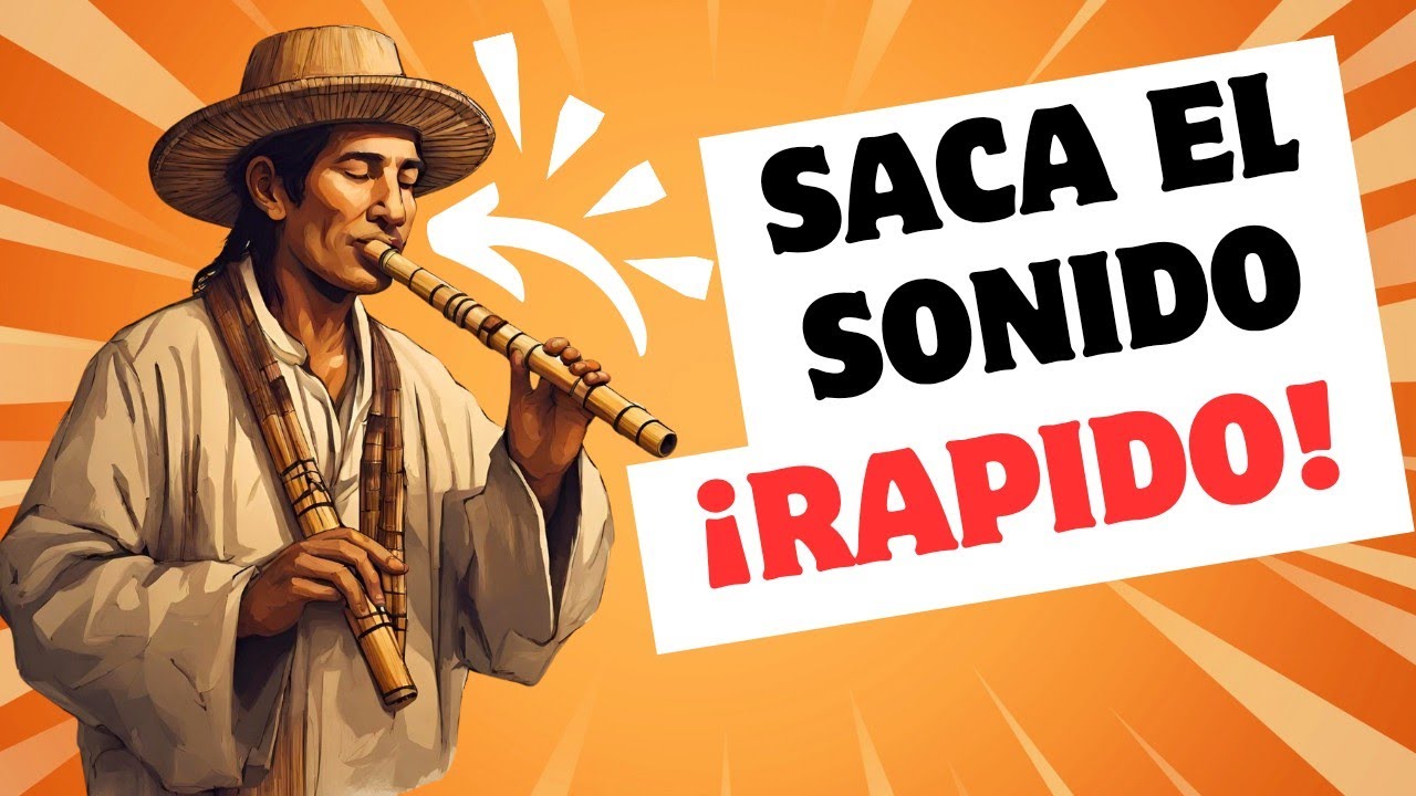 C&oacute;mo SACAR el sonido de la QUENA F&aacute;cil