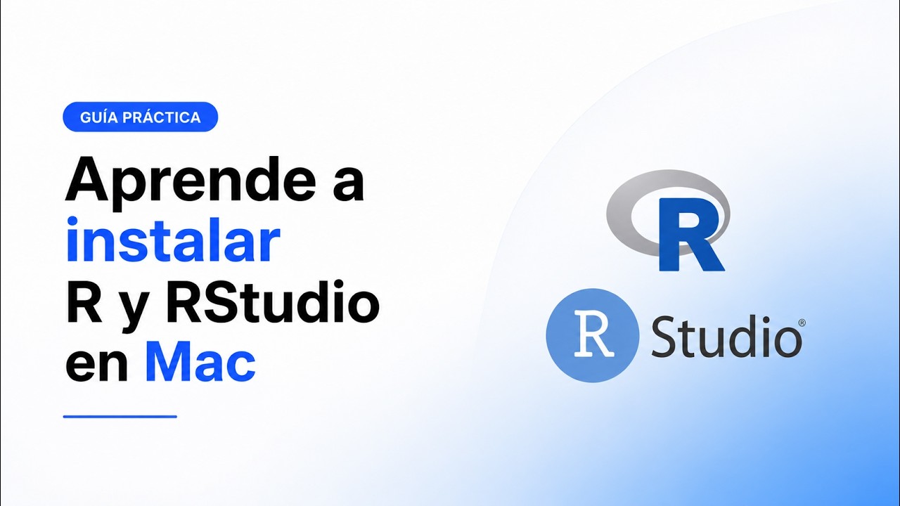 C&oacute;mo instalar R y RStudio en Mac paso a paso (2025) | Gu&iacute;a r&aacute;pida y f&aacute;cil