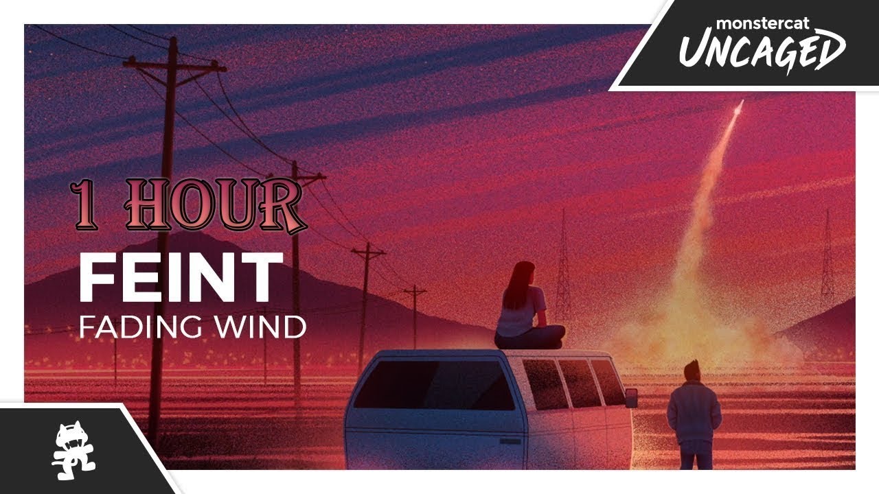 Feint - Fading Wind [Monstercat Release] 1 HOUR