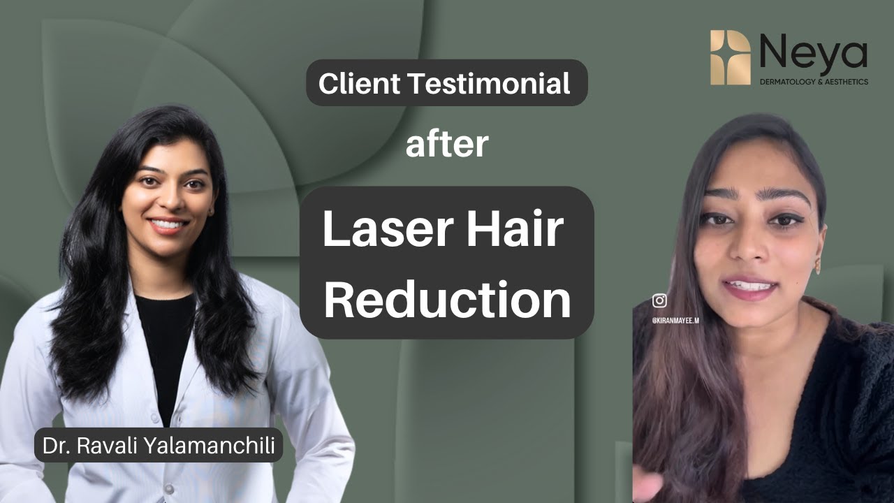 Client testimonial after Laser Hair Reduction | Neya Skin Clinic | Dr Ravali