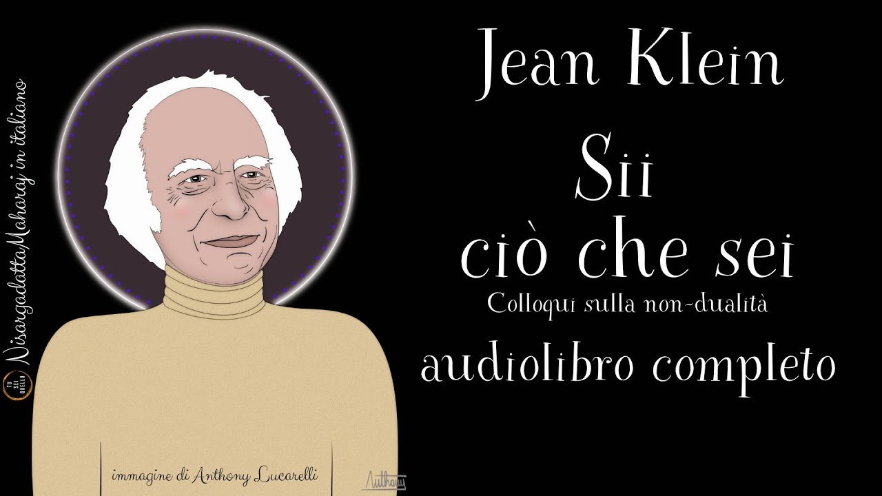 Jean Klein - Sii ciò che sei - audiolibro completo