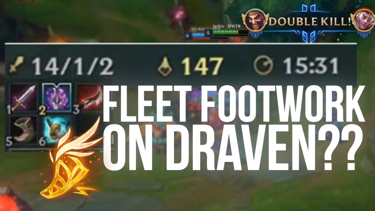 tfw you take fleet footwork but you're a draven GOD