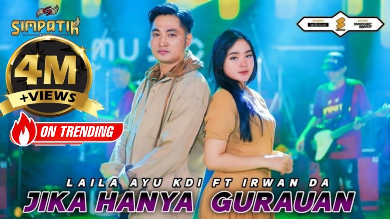 LAILA AYU KDI ft IRWAN D'ACADEMY - JIKA HANYA GURAUAN - SIMPATIK MUSIC