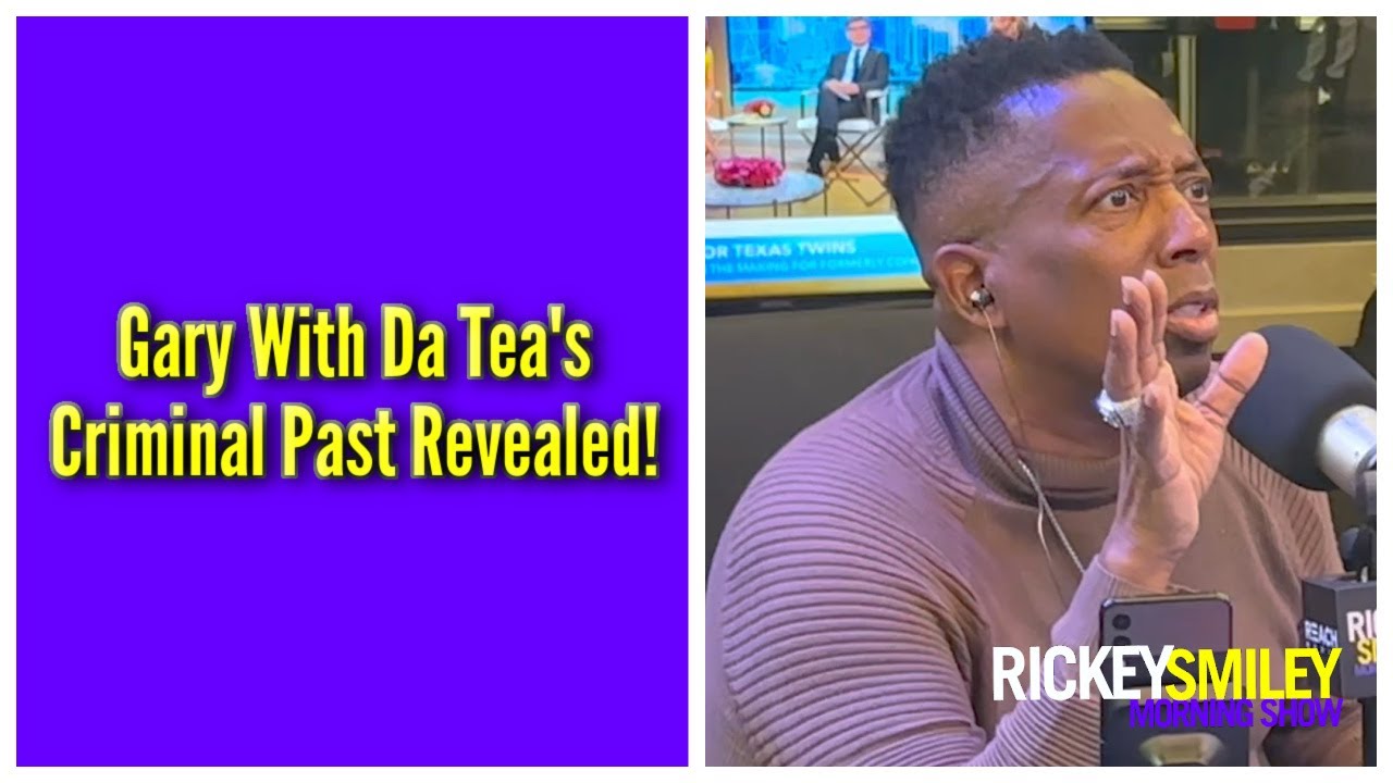 Gary With Da Tea's Criminal Past Revealed!