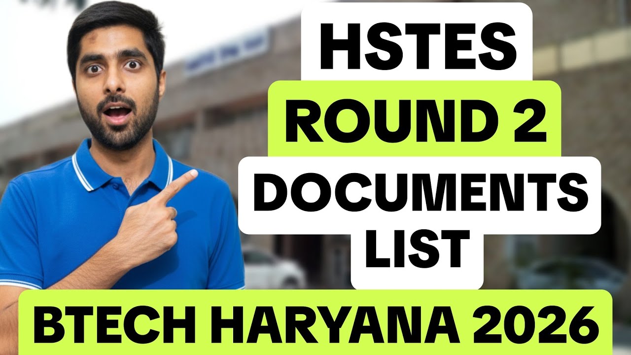 Complete Document List Round 2 HSTES Btech Admissions 2026 😱 Haryana Admissions