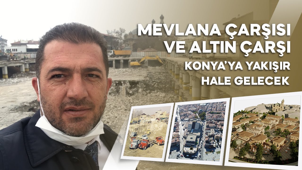 MEVLANA ÇARŞISI ve ALTIN ÇARŞI DÖNÜŞÜMÜ