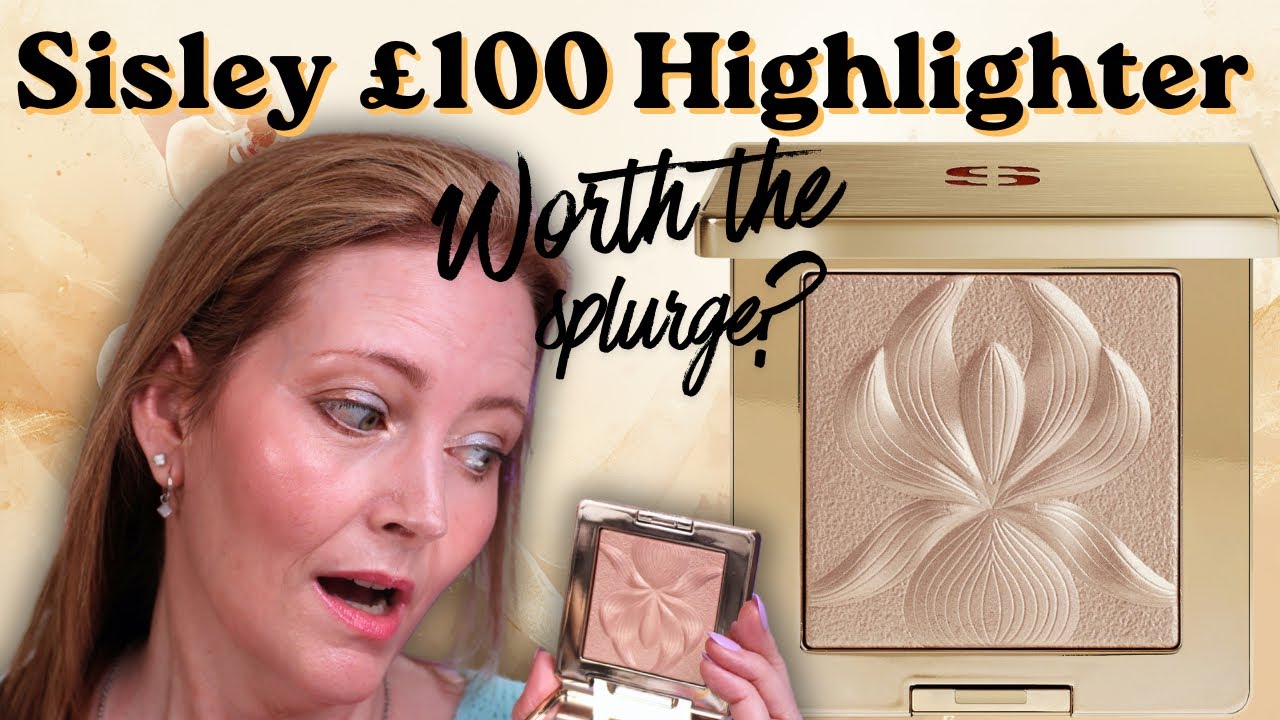 Sisley Paris L'Orchidee Highlighter WORTH &pound;100? | Benefit Play Daze Blush