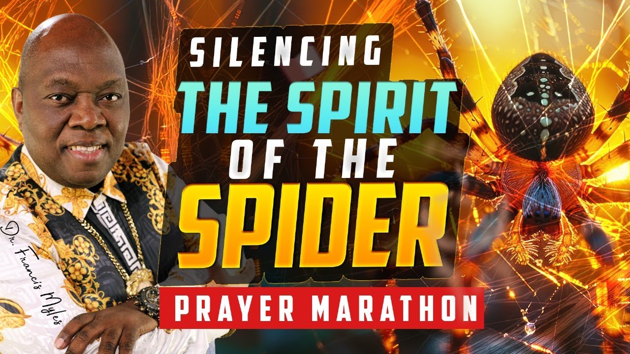 Silencing The Spirit Of The Spider| Prayer Marathon