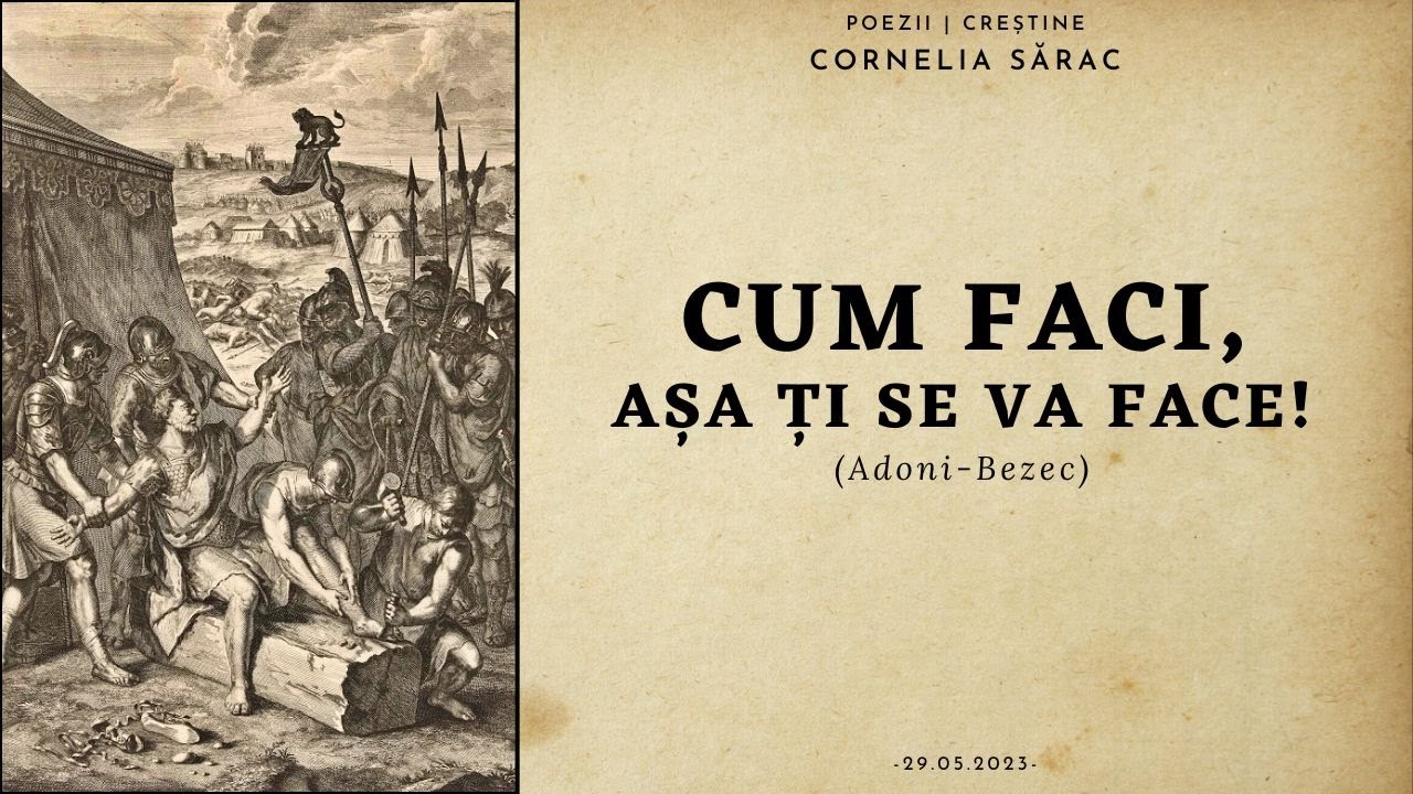 Cum faci, așa ți se va face! | poezii creștine (#AdoniBezec)