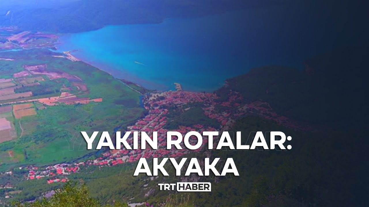 Yakın Rotalar: Akyaka