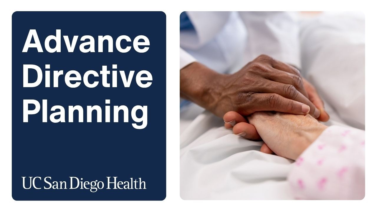 Planning for the Unexpected: How and Why to Prepare an Advance Directive
