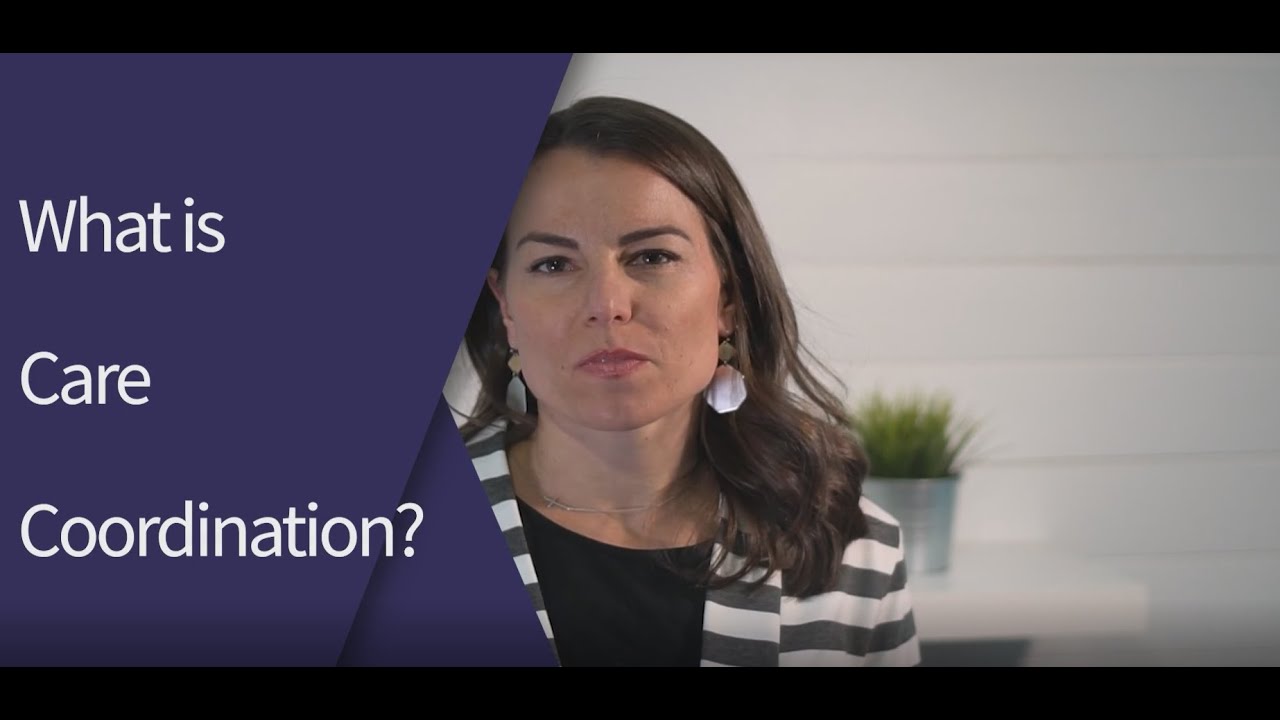 What is care coordination?