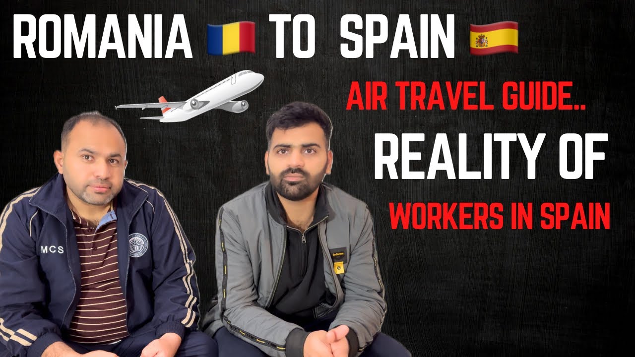 Romania 🇷🇴to Spain 🇪🇸 by Air ✈️ Kya Aapke Liye Romania Se Spain Jana Behtar Hai ?