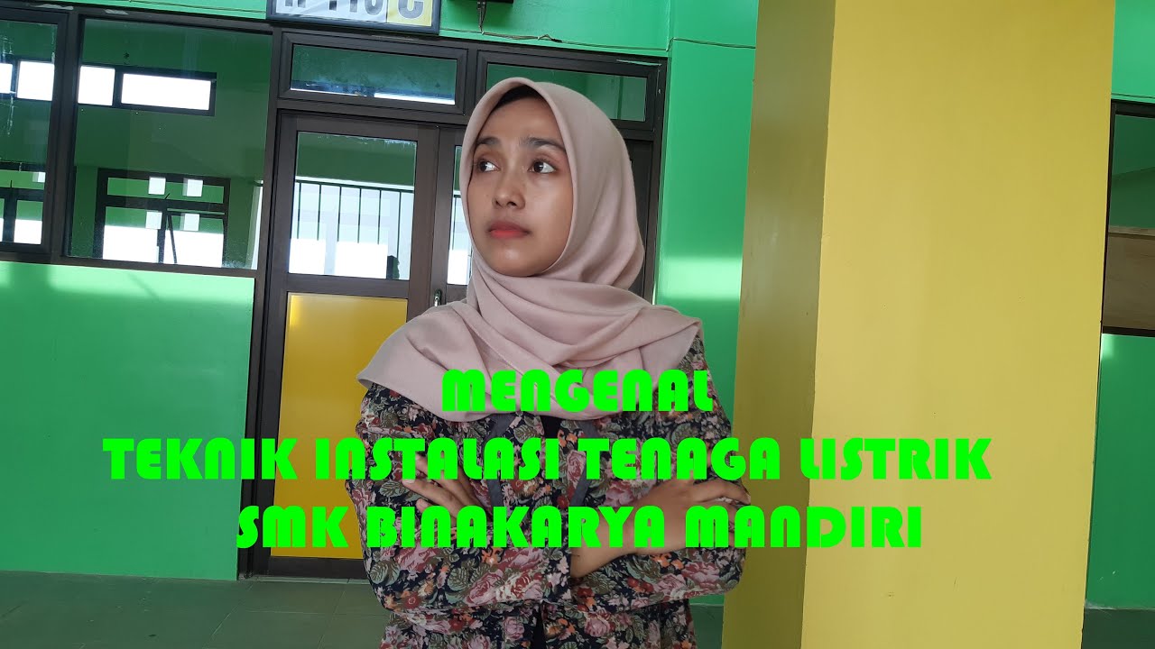 MENGENAL TEKNIK INSTALASI TENAGA LISTRIK BKM | SMK BINAKARYA MANDIRI | JURUSAN TITL