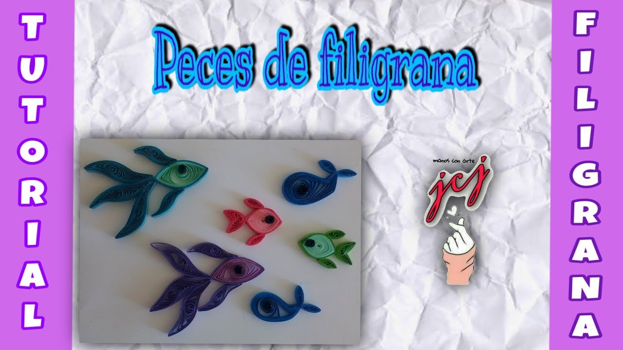 PECES CON TIRAS DE PAPEL|COMO HACER PECES CON FILIGRANA|2018|TUTORIAL - JCJ MANOS CON ARTE