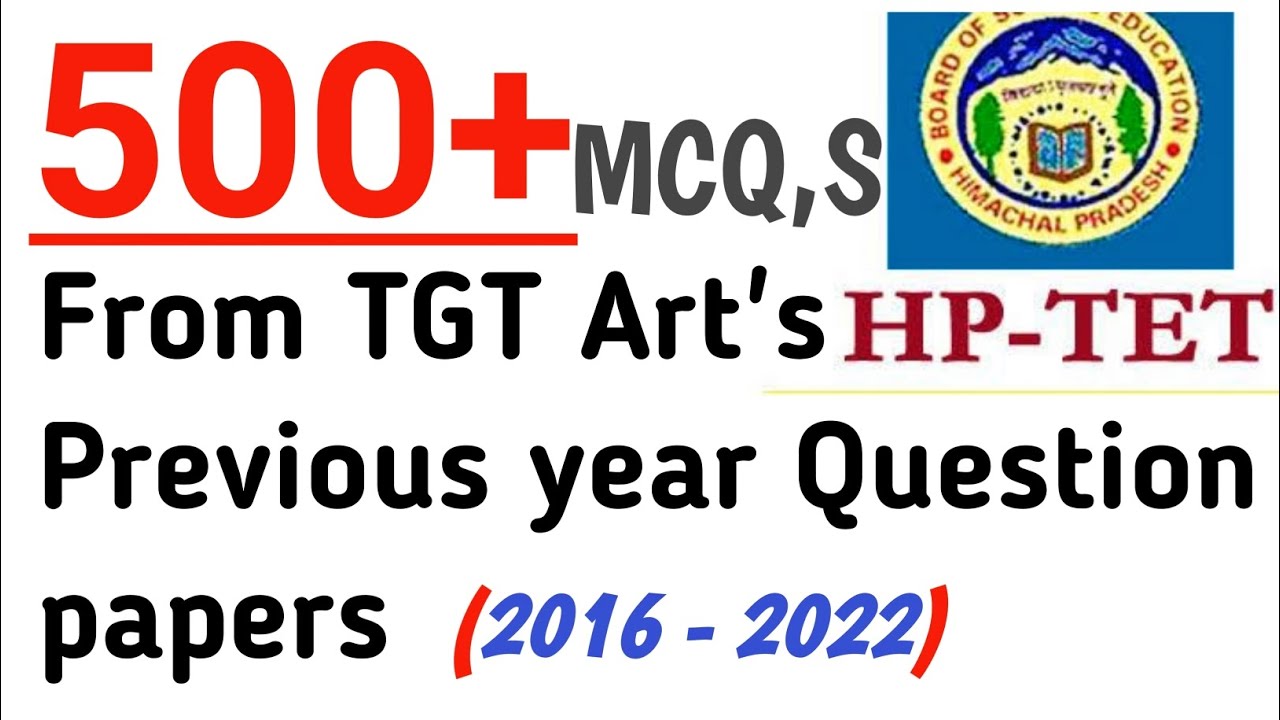 500 MCQ's from Previous Year Question Papers HP TET TGT Arts (2016-2022) || HP TET TGT Arts 2024 |