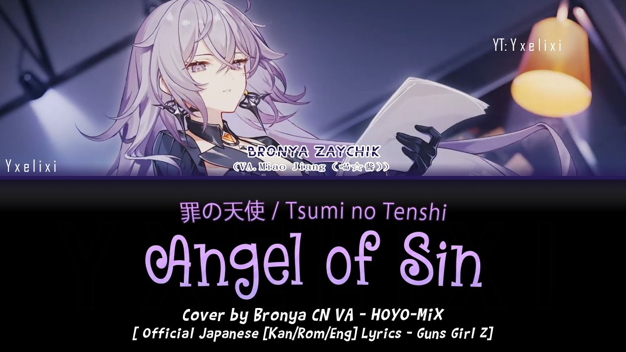 Angel of Sin cover by Bronya CN VA Miao Jiang - Official Japanese Lyrics Kan/Rom/Eng [GGZ]