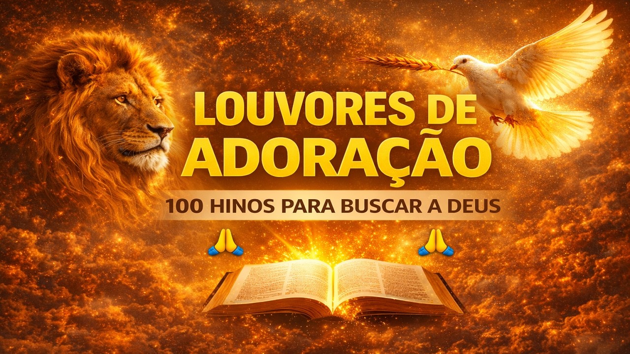 Melhores Louvores de Adoração 2026 | Hinos que Fortalecem o Coração
