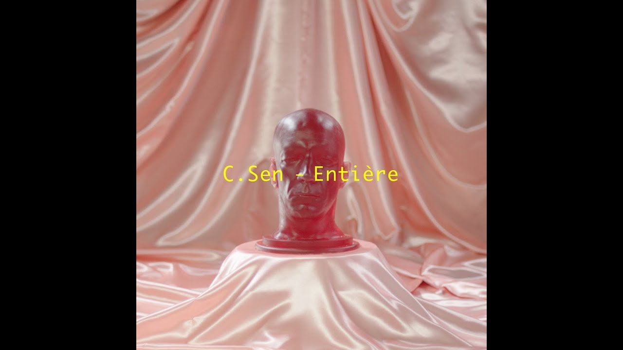 C.Sen -Enti&egrave;re (official lyric video)