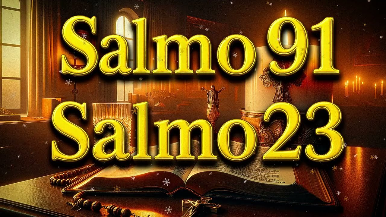 ORACIÓN del DÍA 02 de AGOSTO - SALMO 91 y SALMO 23 - Las dos ORACIONES MÁS PODEROSAS de la BIBLIA.