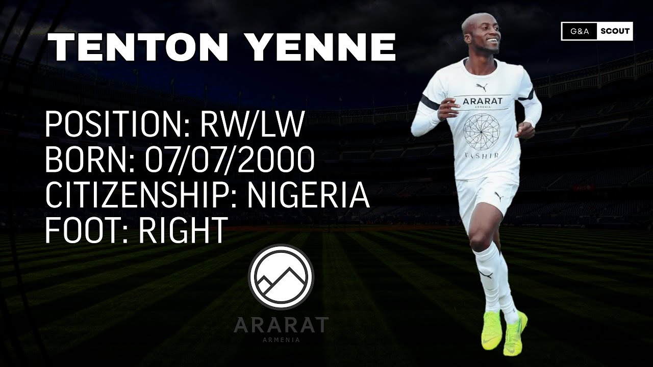 EXCLUSIVE: Tenton Yenne | FC Ararat-Armenia | RW | 2022/2023 goals