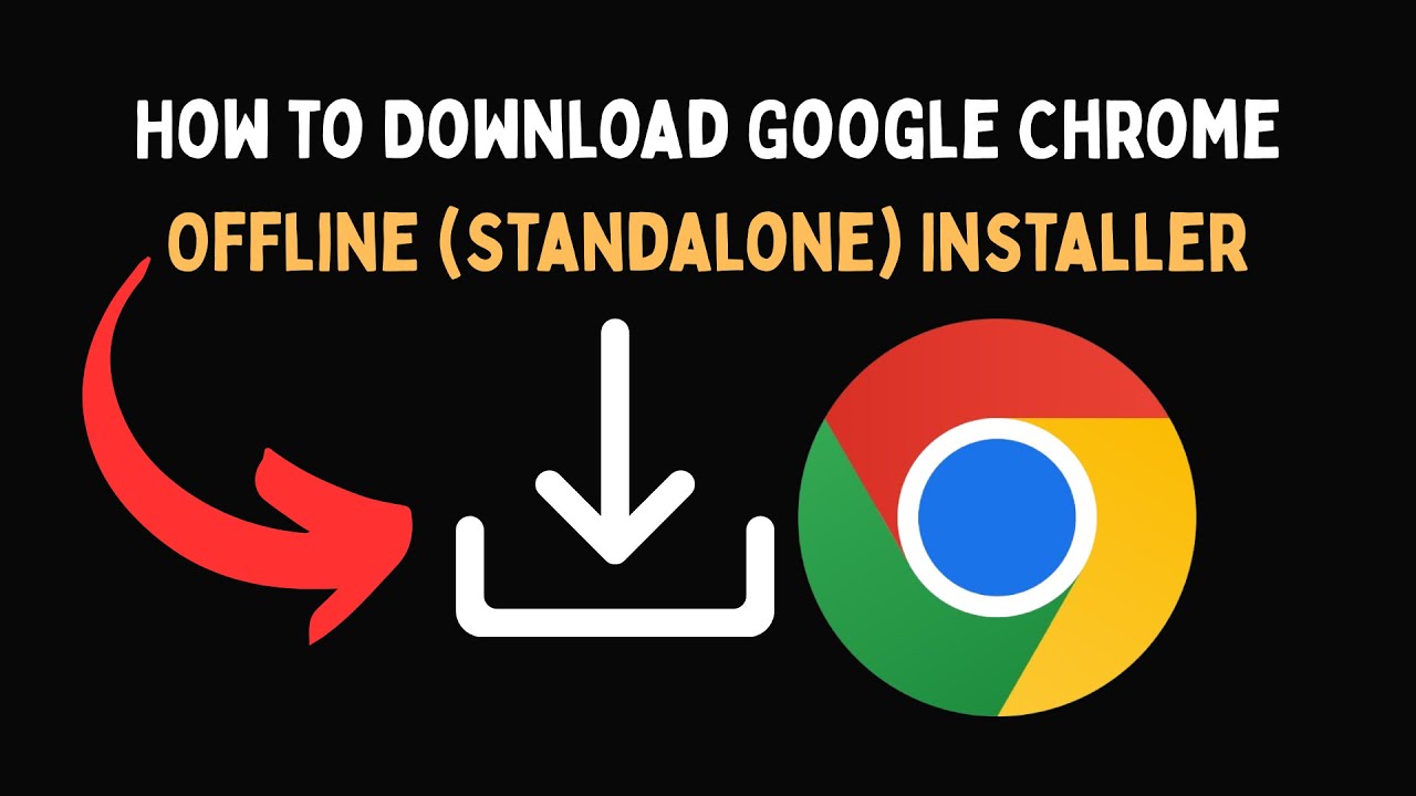 Как загрузить автономный установщик Google Chrome