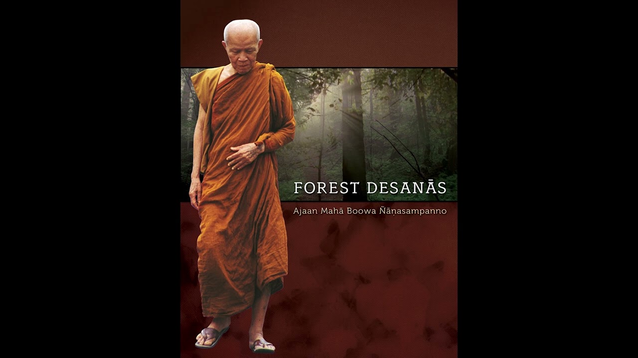 Forest Desanās Part 20 : The Four Noble Truths