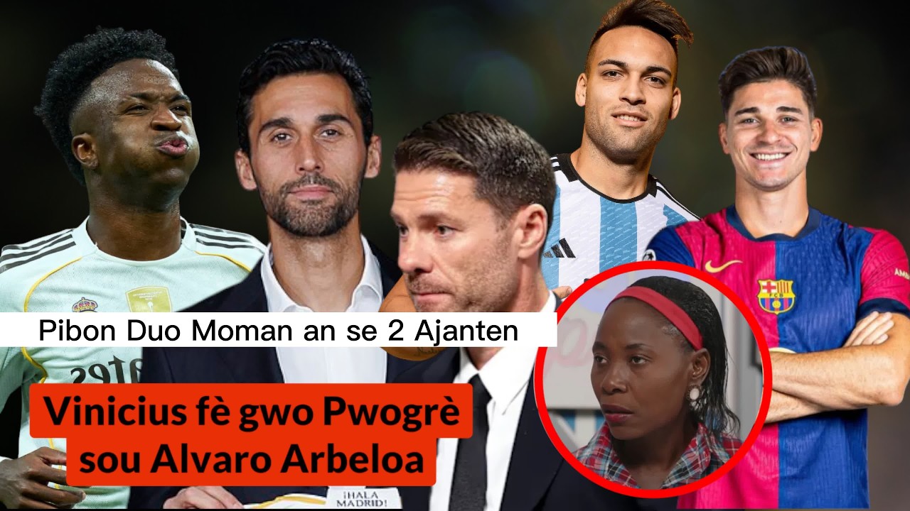 Vinicius Jr gentan pete Plafon sou Arbeloa , Alvarez nan Barca ? dosye Finalisima , Men Duo move