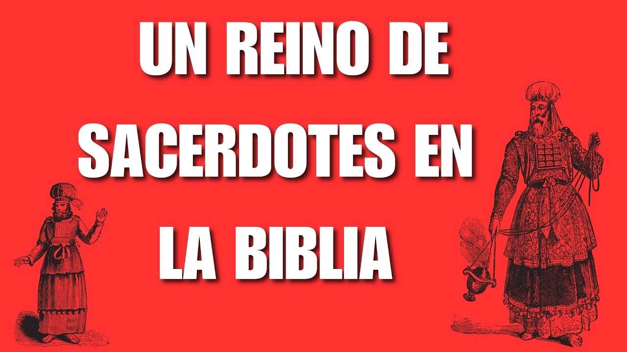 ¿Que es el Reino de Sacerdotes en la Biblia y el Significado de Melchizedek?