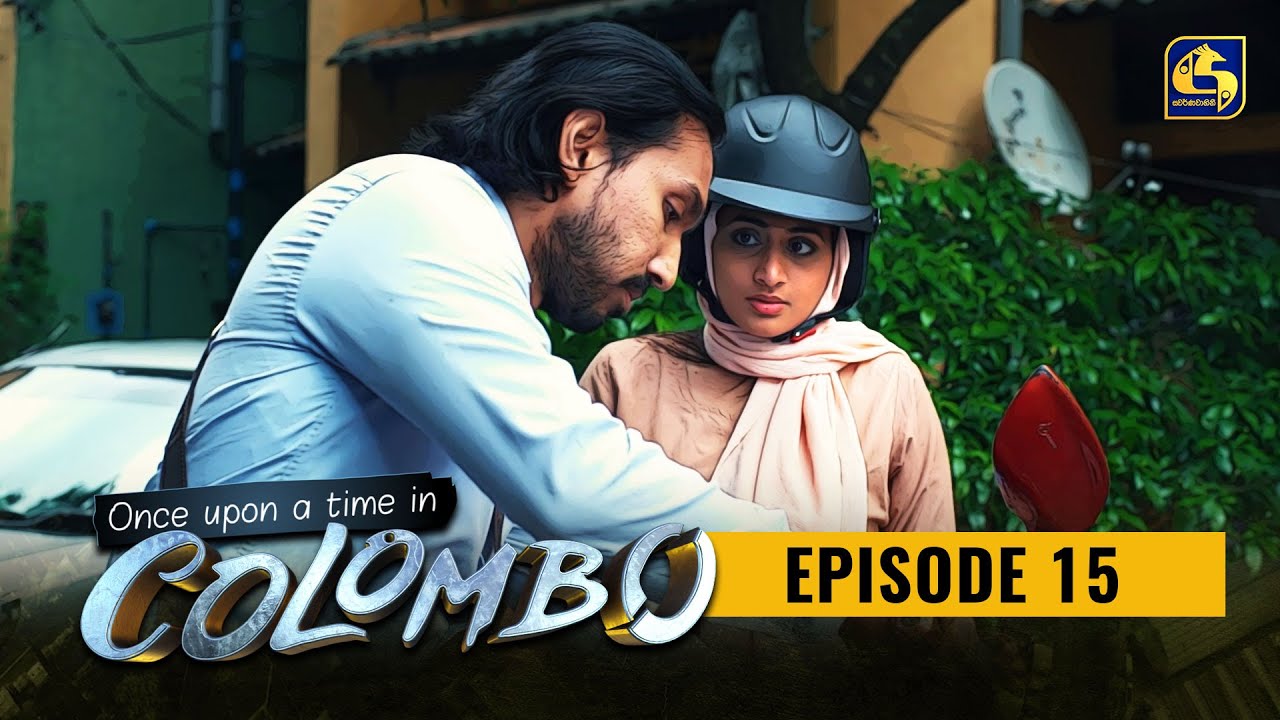 Once upon a time in COLOMBO ll Episode 15 || 04th December 2021