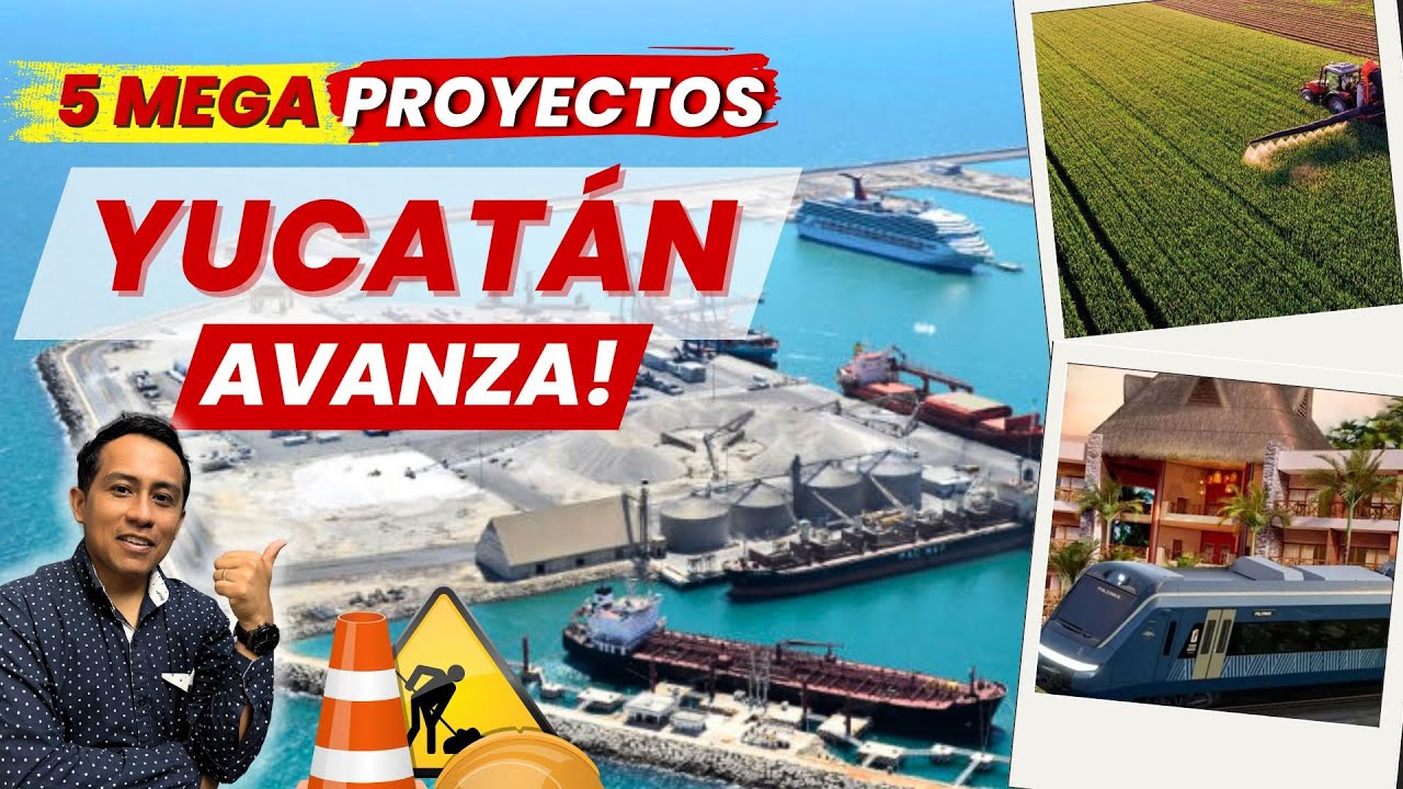 5 Mega Proyectos en Yucatán que CAMBIARÁN el Estado - 2025 - Noticias