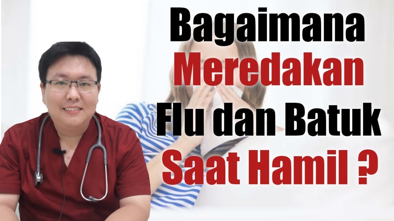 CARA MENGATASI FLU BATUK SAAT HAMIL- TANYAKAN DOKTER