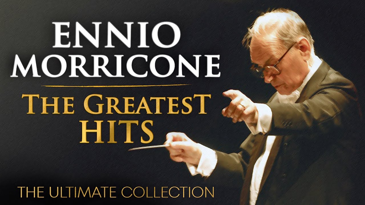 The Best of Ennio Morricone - Morricone Greatest Hits 2025 (The Ultimate Collection) - HD
