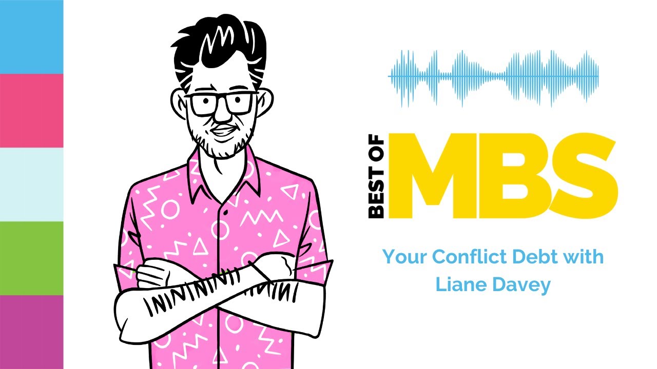Your Conflict Debt with Liane Davey