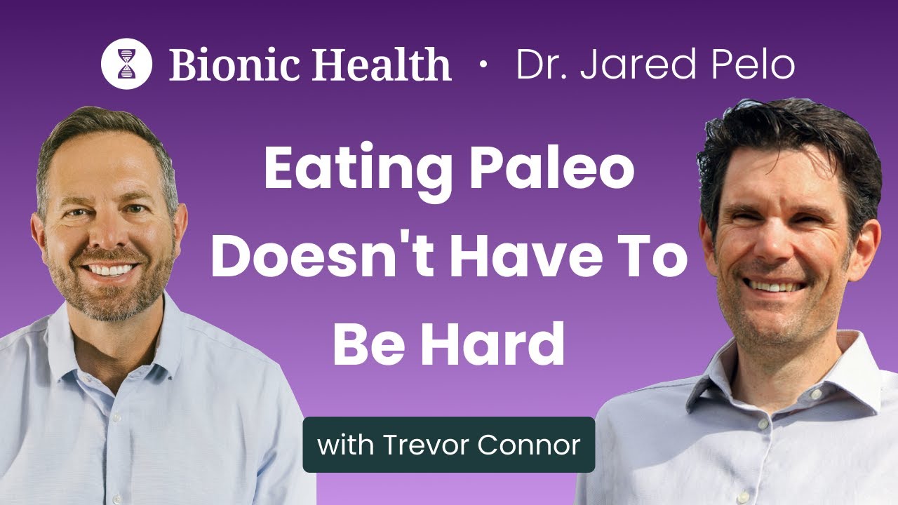 Medicine 3.0 - Bionic Health Podcast| Trevor Connor| Eating Paleo Doesn't Have To Be Hard