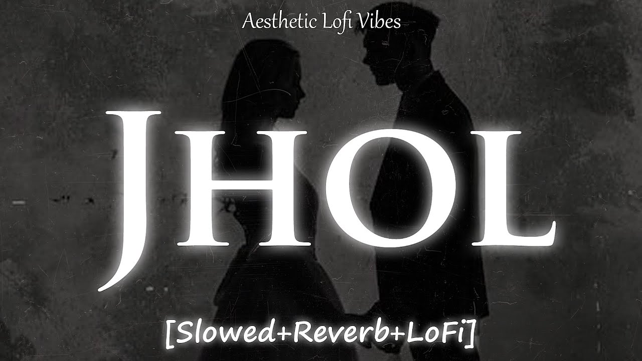 Jhol | Slowed+Reverb+LoFi | Maanu, Annural Khalid | Tere te main wari jawan