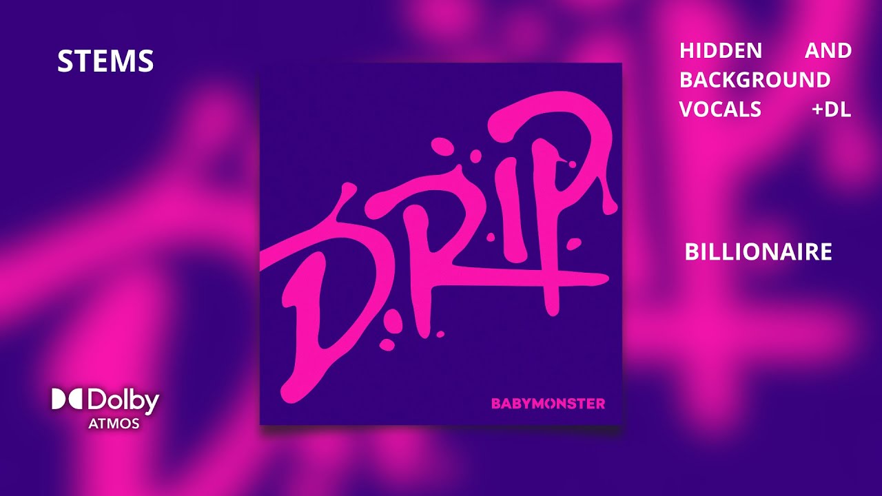 BABYMONSTER - BILLIONAIRE [Dolby Atmos Stems | Hidden and Background Vocals] + DL