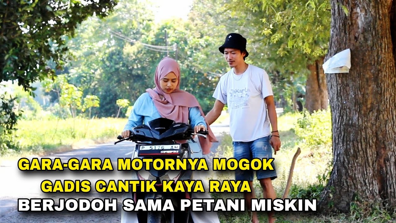GARA-GARA MOTORNYA MOGOK GADIS CANTIK KAYA RAYA BERJODOH SAMA PETANI MISKIN