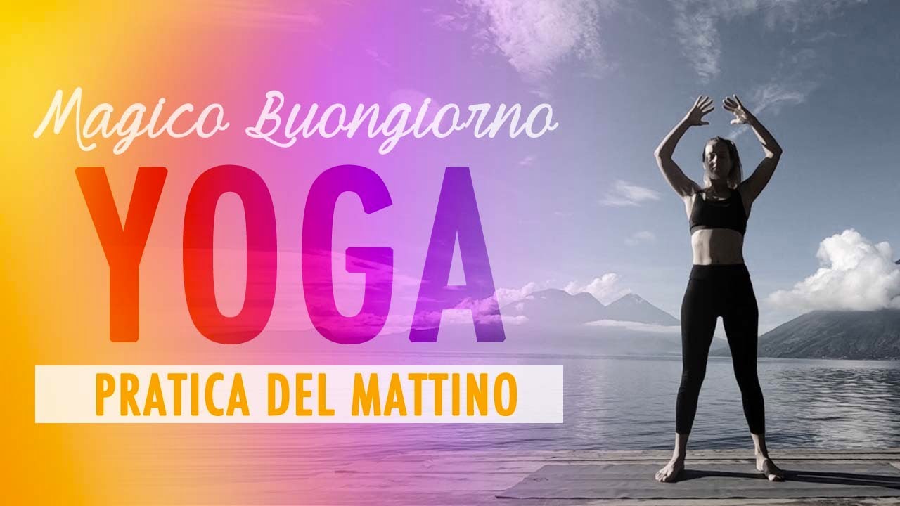 Yoga del Mattino: Sequenza di Hatha YOGA, energizzante per un Magico Buongiorno | Posizioni facili