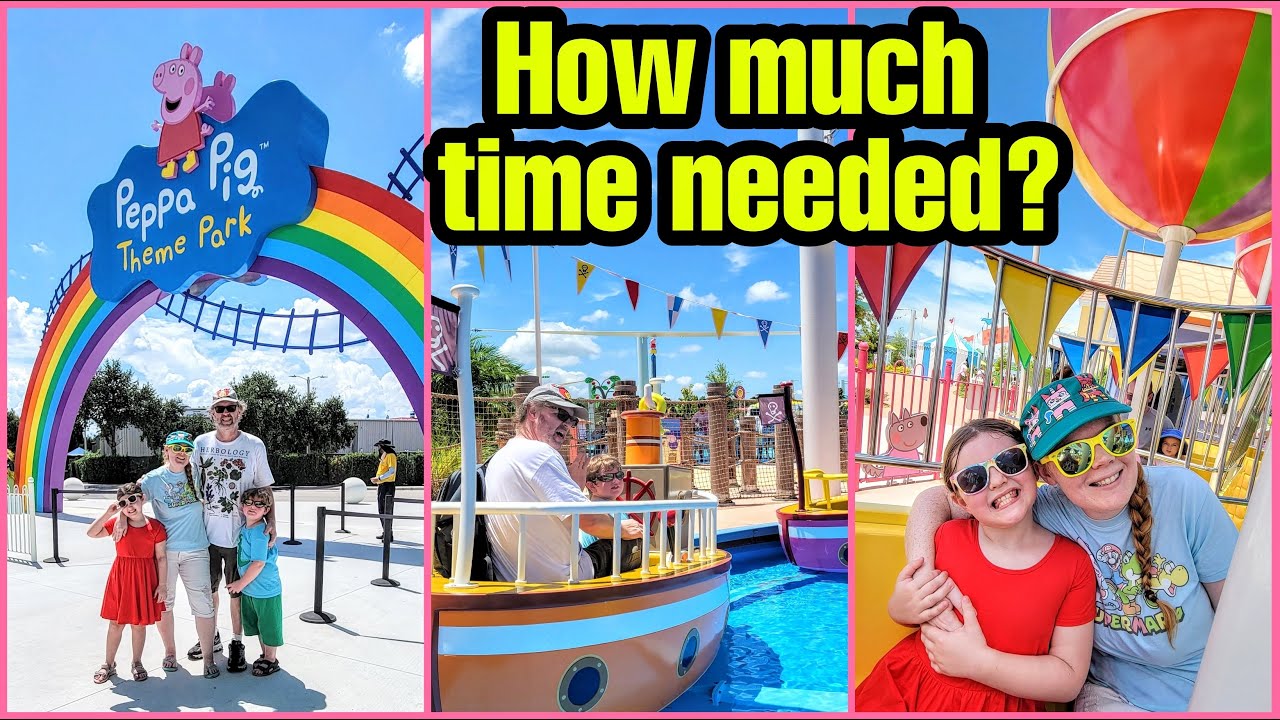 Is Peppa Pig Theme Park a Full Park Day or Half a Park Day? How Much Time Needed at Peppa Pig FL