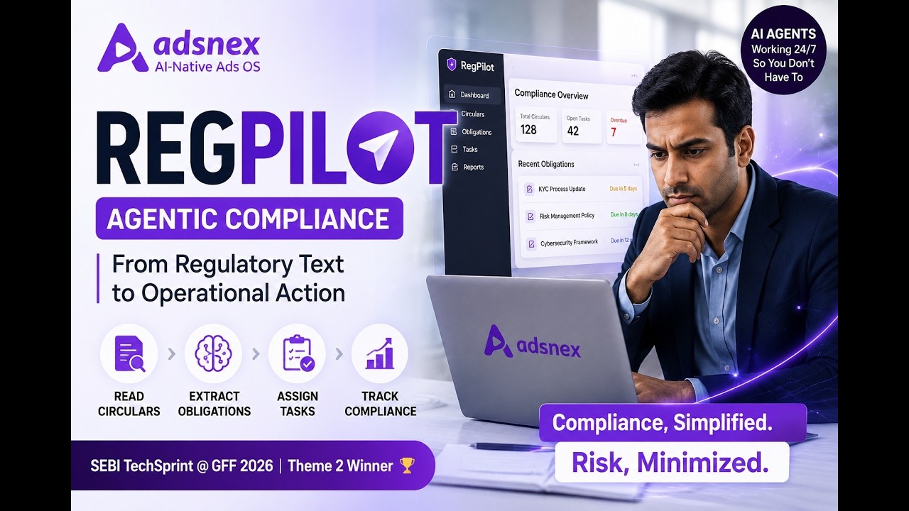 RegPilot by Adsnex - Agentic Compliance for India's Securities Markets | SEBI TechSprint GFF 2026
