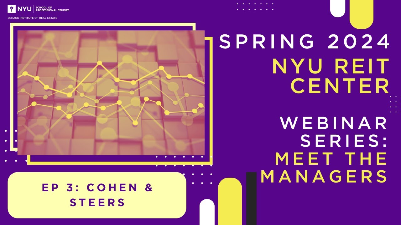 NYU REIT Center Webinar Series – Meet the Managers: Cohen & Steers