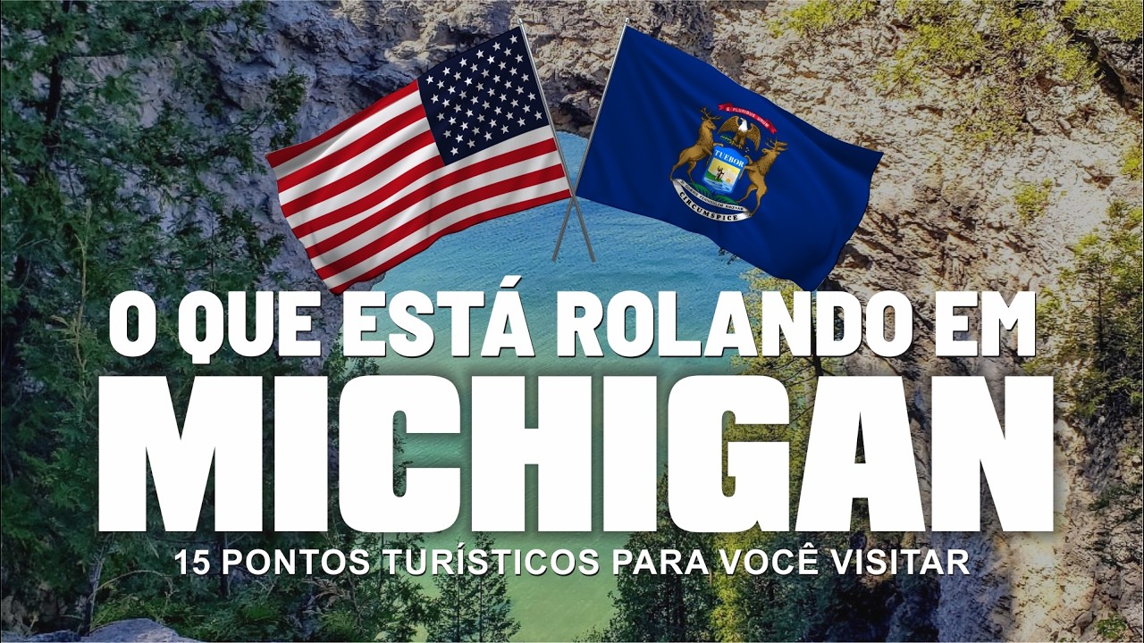 15 Pontos Turísticos de Michigan – USA