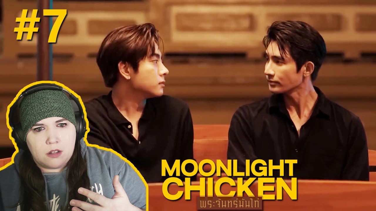 Hit after hit after hit [Moonlight Chicken Ep. 7 reaction]
