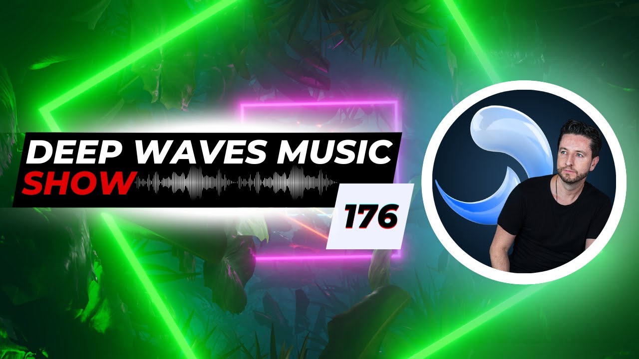 Deep Waves Music SHOW 176© | Best Premier Electronic Dance Music from around the World |